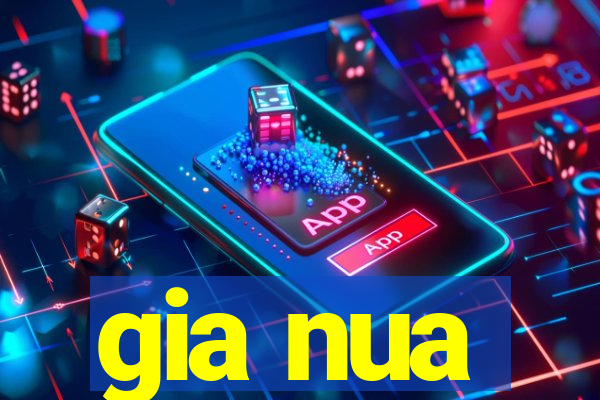 gia nua